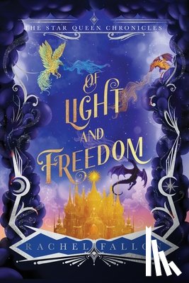 Fallon, Rachel - Of Light and Freedom