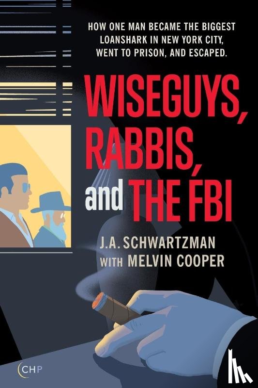 Schwartzman, J. A. - Wiseguys, Rabbis, and the FBI