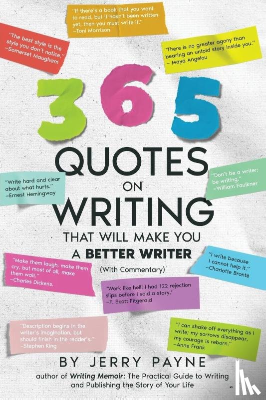 Payne, Jerry - 365 Quotes on Writing That Will Make You a Better Writer