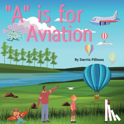 Pillman, Darrin Eugene - A is for Aviation