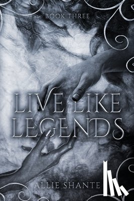 Shante, Allie - Live Like Legends