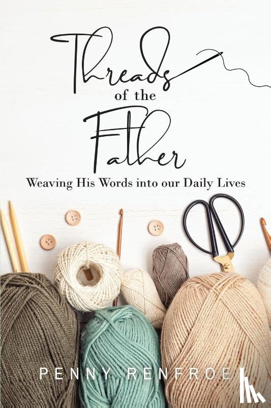 Renfroe, Penny - Threads of the Father