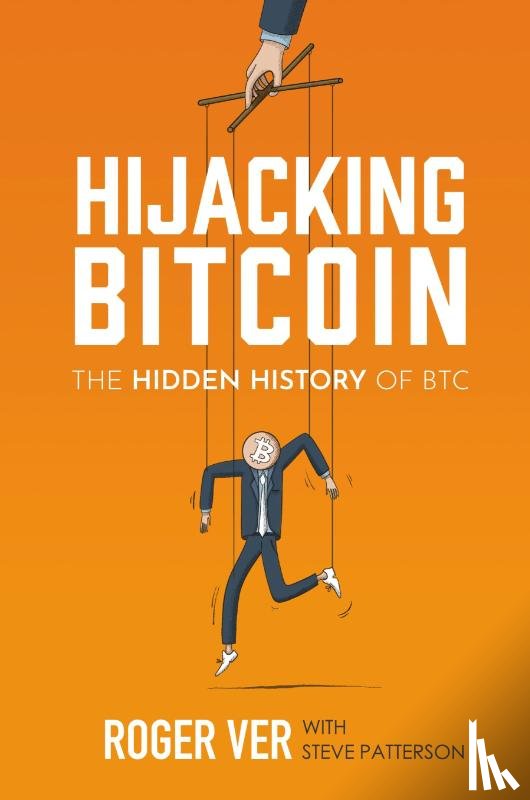 Ver, Roger, Patterson, Steve - Hijacking Bitcoin