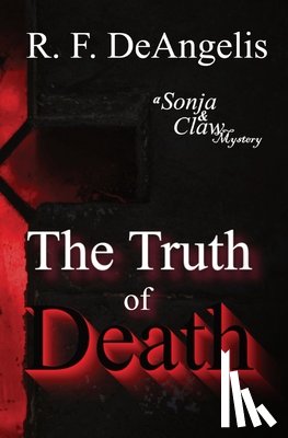 Deangelis, R. F. - The Truth of Death