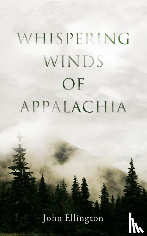 Ellington, John - Whispering Winds of Appalachia