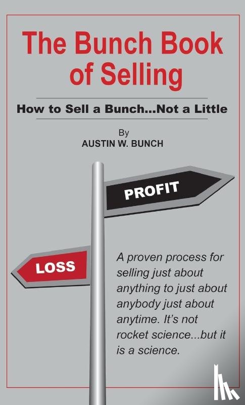 Bunch, Austin W. - The Bunch Book of Selling