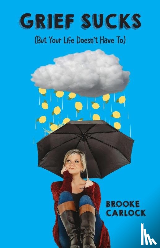 Carlock, Brooke - Grief Sucks