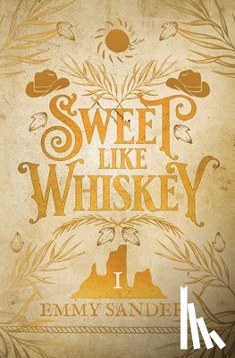 Sanders, Emmy - Sweet Like Whiskey (The Darling Brothers Book 1)