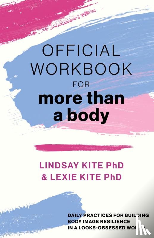 Kite, Lindsay, Kite, Lexie - Official Workbook for More Than a Body