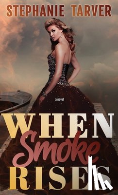Tarver, Stephanie - When Smoke Rises