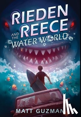 Guzman, Matt - Rieden Reece and the Water World