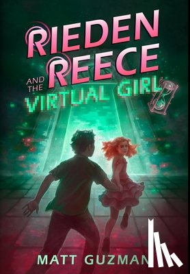 Guzman, Matt - Rieden Reece and the Virtual Girl