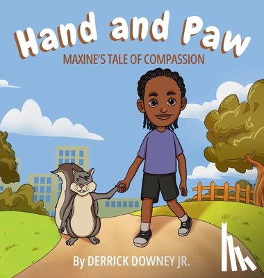 Downey, Derrick - Hand and Paw: Maxine's Tale of Compassion