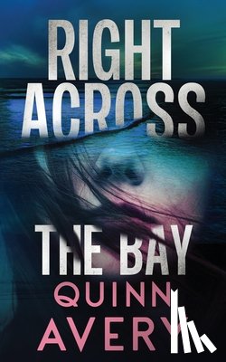 Avery, Quinn - Right Across the Bay