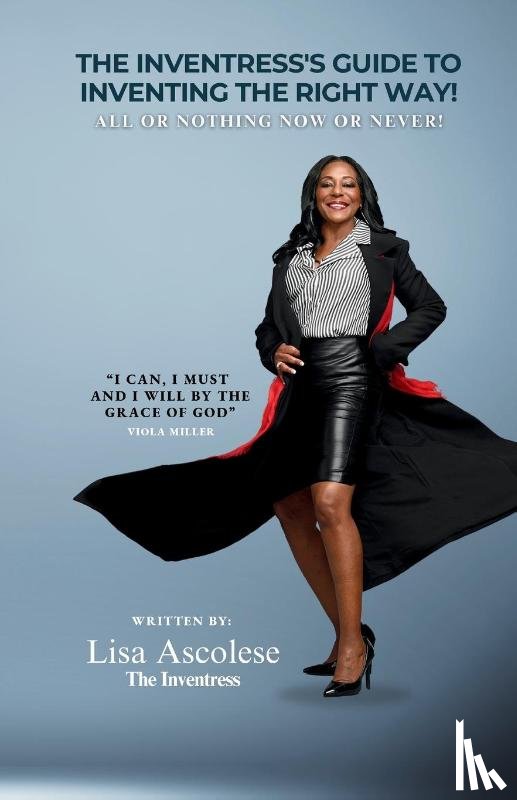 Ascolese, Lisa - The Inventress's Guide to Inventing The Right Way!