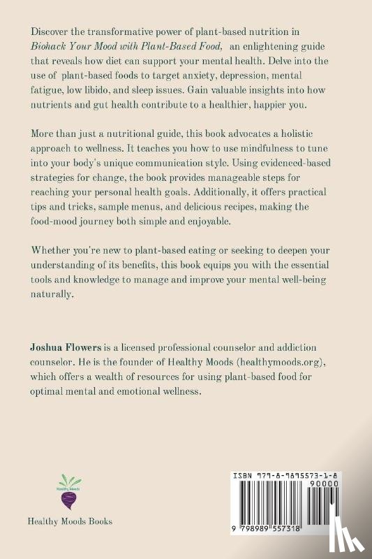 Flowers, Joshua - Biohack Your Mood with Plant-Based Food
