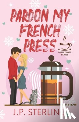 Sterling, J. P. - Pardon My French Press