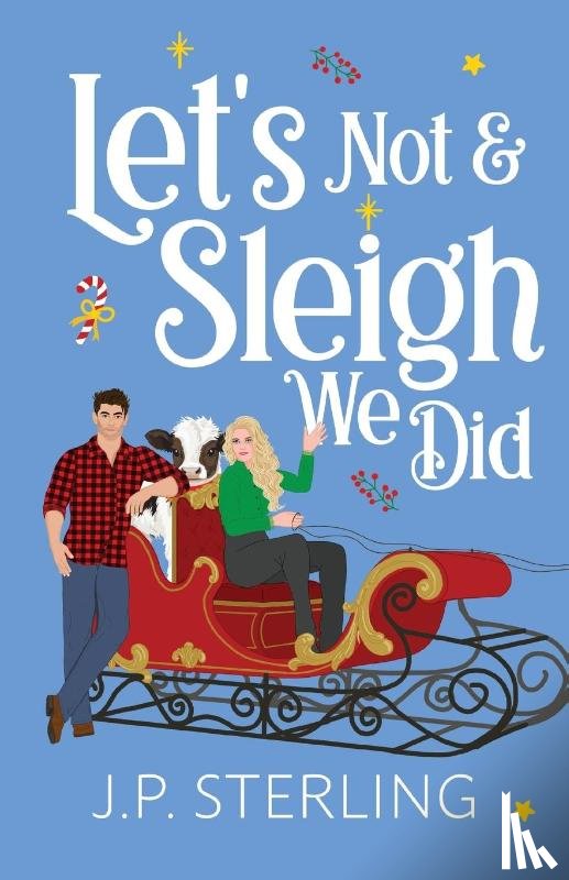 Sterling, J. P. - Let's Not & Sleigh We Did