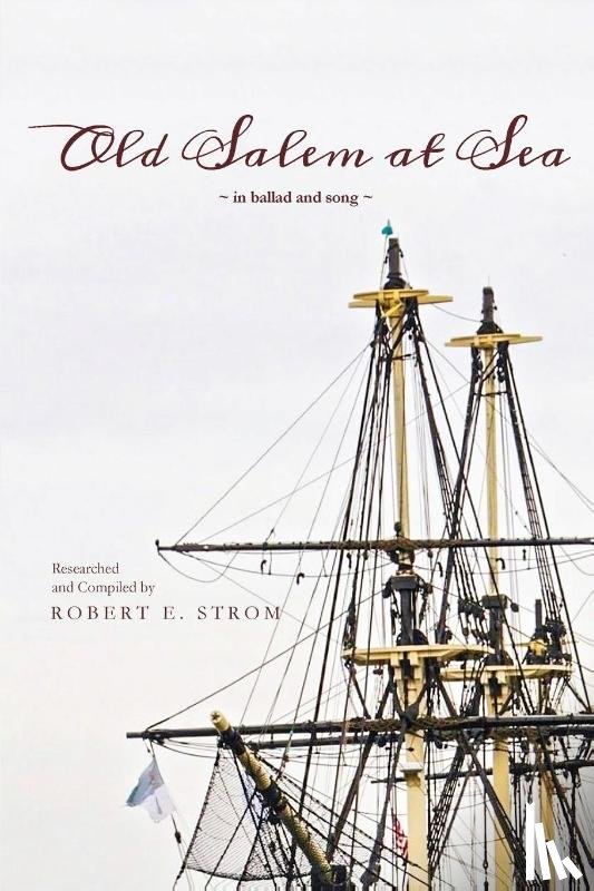 Strom, Robert - Old Salem at Sea in Ballad and Song