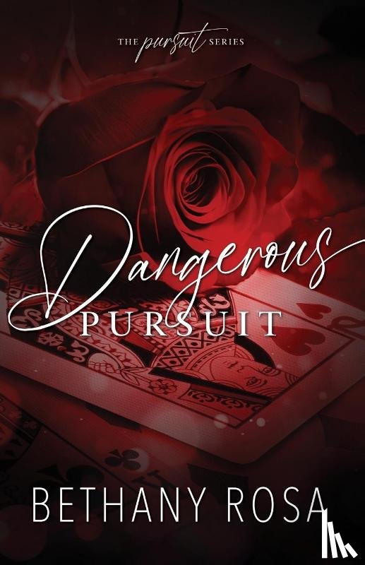 Rosa, Bethany - Dangerous Pursuit