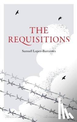 Lopez-Barrantes, Samuél - The Requisitions