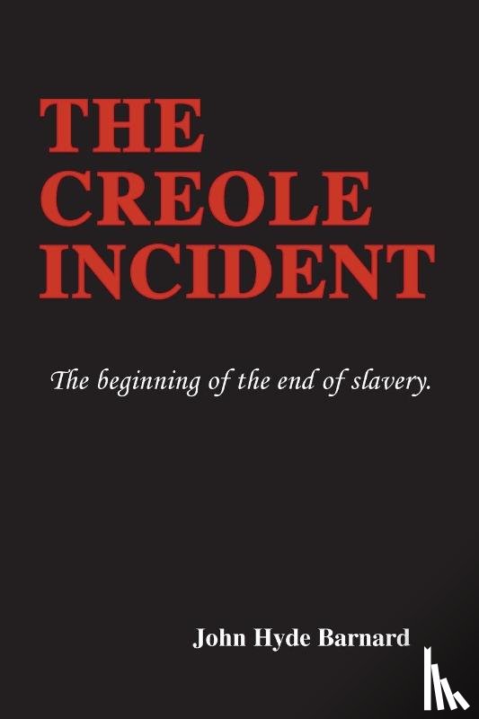 Barnard, John Hyde - The Creole Incident