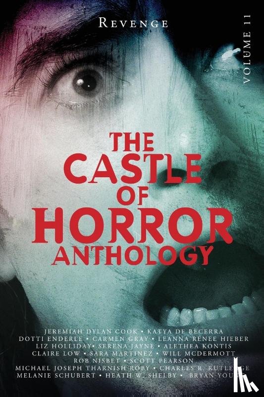 Hieber, Leanna Renee, Kontis, Alethea, Jayne, Serena - Castle of Horror Anthology Volume 11