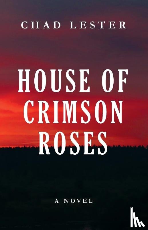 Lester, Chad - House of Crimson Roses