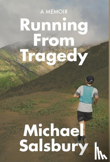 Salsbury, Michael - Running From Tragedy