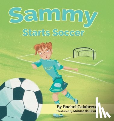 Calabrese, Rachel - Sammy Starts Soccer
