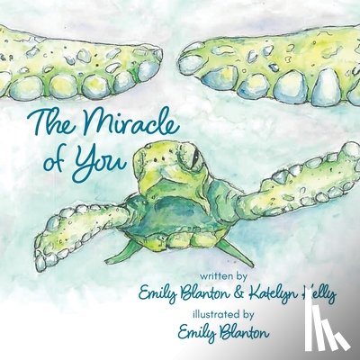 Blanton, Emily, Kelly, Katelyn - The Miracle of You