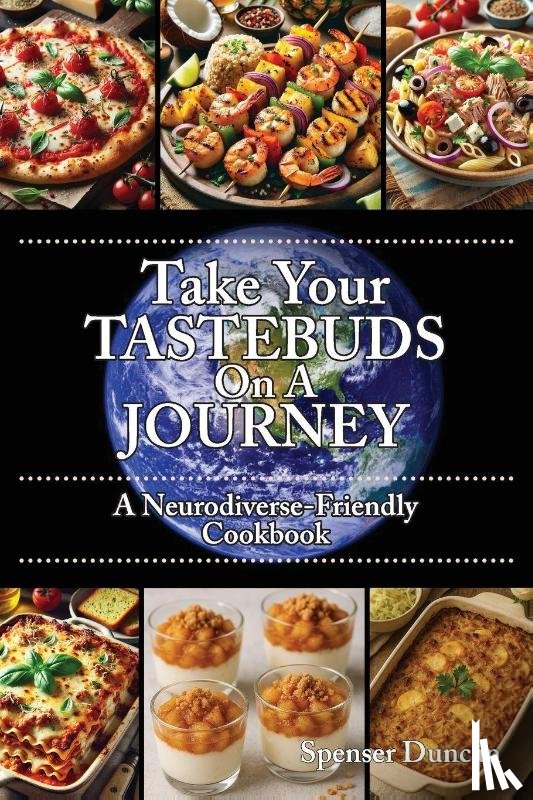 Duncan, Spenser - Duncan, S: Take Your Tastebuds On A Journey - A Neurodiverse