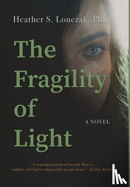 Lonczak, Heather - Lonczak, H: Fragility of Light