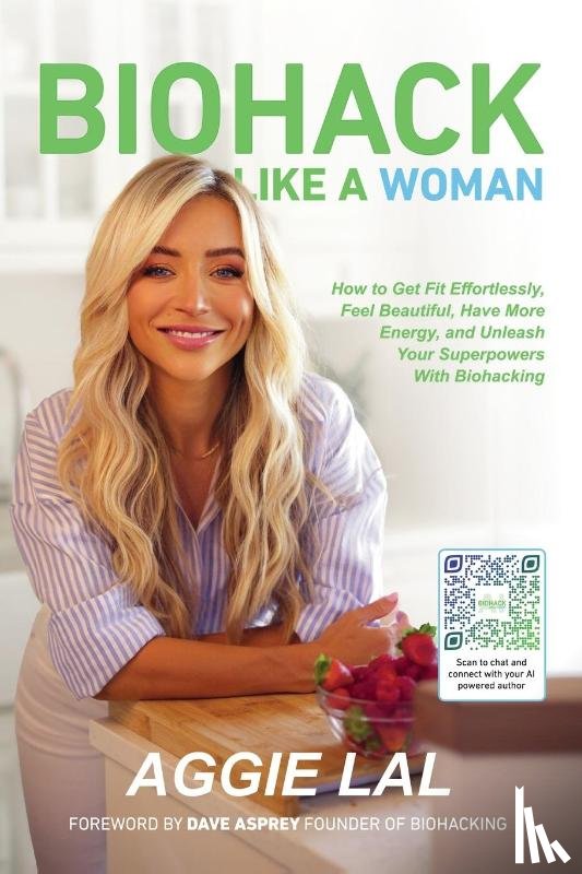 Lal, Aggie - Biohack Like a Woman