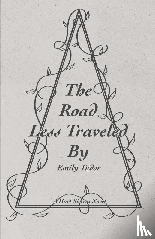 Tudor, Emily - Tudor, E: Road Less Traveled By