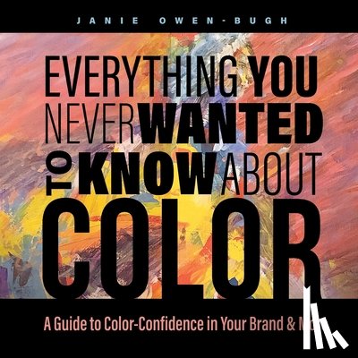Owen-Bugh - Everything You Never Wanted to Know About Color