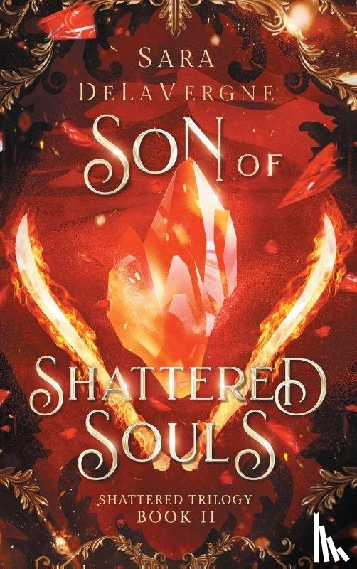 Delavergne, Sara - Son of Shattered Souls