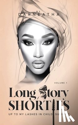 Darneatha - Long Story Shorties: Custody, Coins, and Conflicts