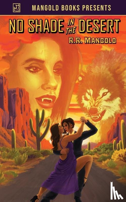 Mangold, R. R. - No Shade in the Desert