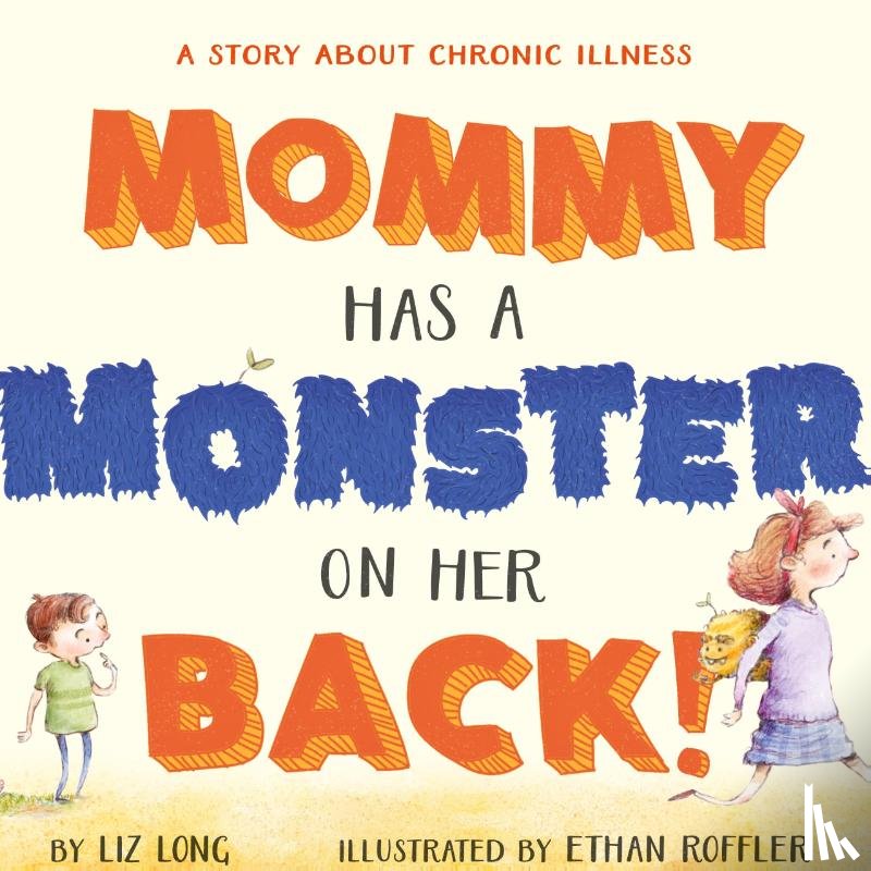 Long, Liz - Mommy Has a Monster on Her Back!