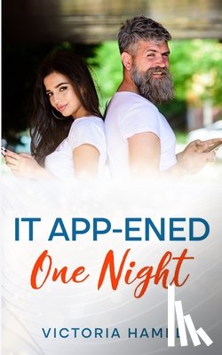 Hamel, Victoria A - It App-ened One Night