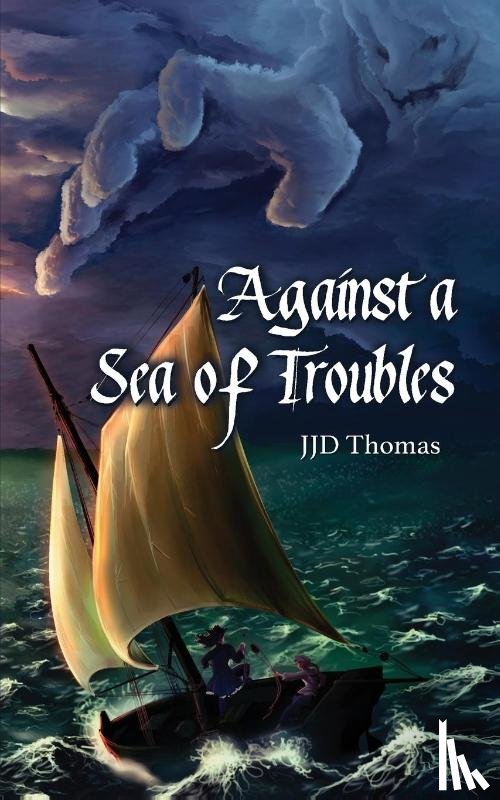 Thomas, Jjd - Against a Sea of Troubles