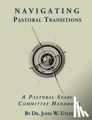 Utley, John - Navigating Pastoral Transitions