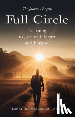 Holmes, Larry - Full Circle: Learning to Live with Heart and Purpose