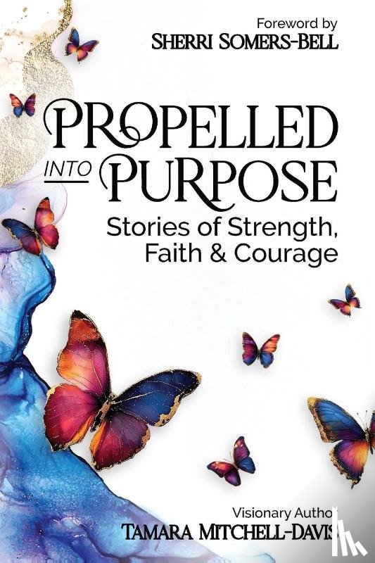 Mitchell-Davis, Tamara - Propelled Into Purpose