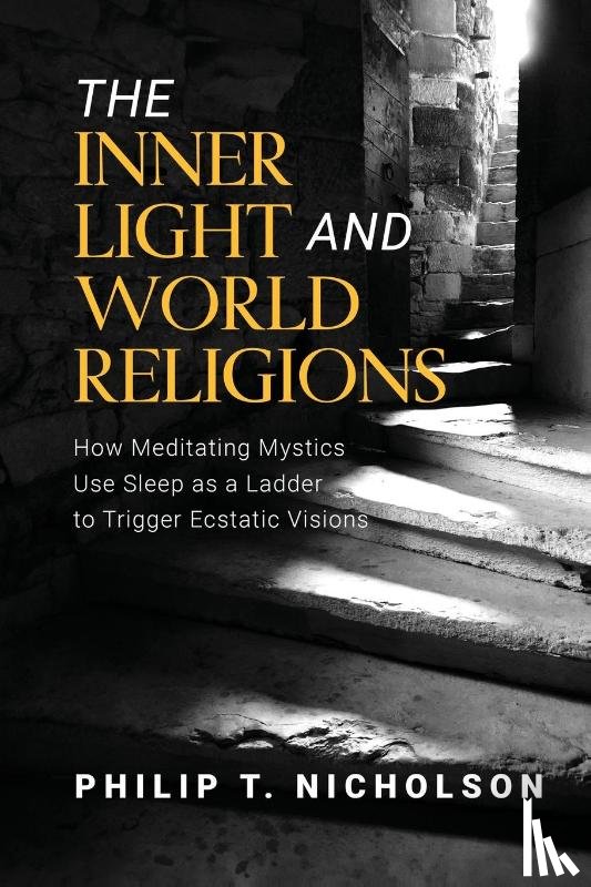 Nicholson, Philip T - The Inner Light and World Religions