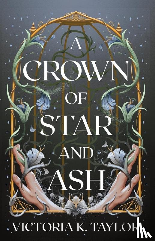 Taylor, Victoria K. - A Crown of Star & Ash