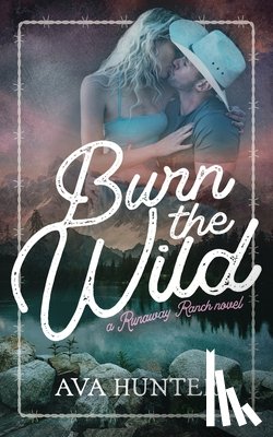 Hunter, Ava - Burn the Wild