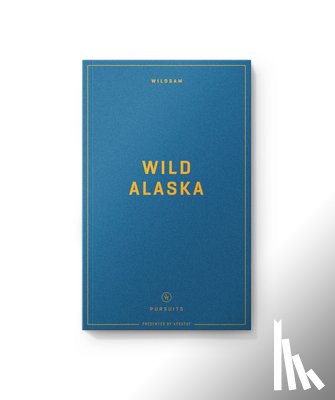 Williams, Allison - Wildsam Field Guides: Wild Alaska