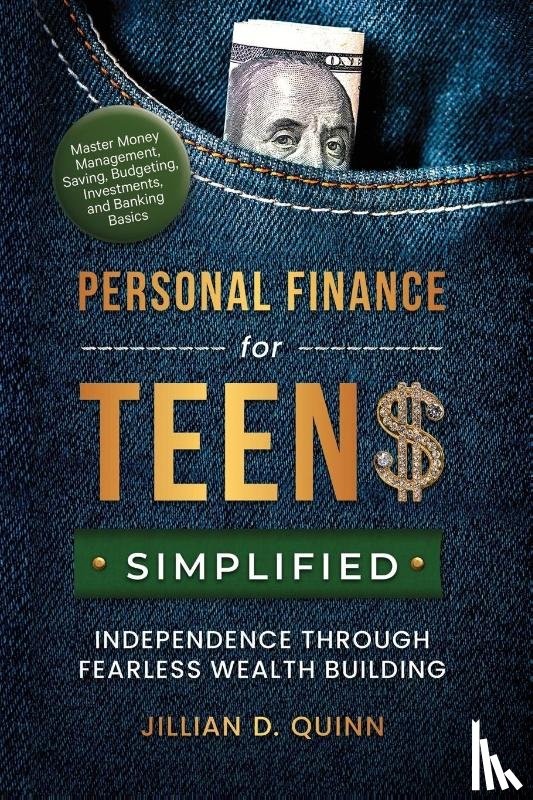 Quinn, Jillian D - Personal finance for Teens Simplified